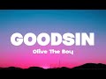 Olivetheboy Goodsin Lyrics