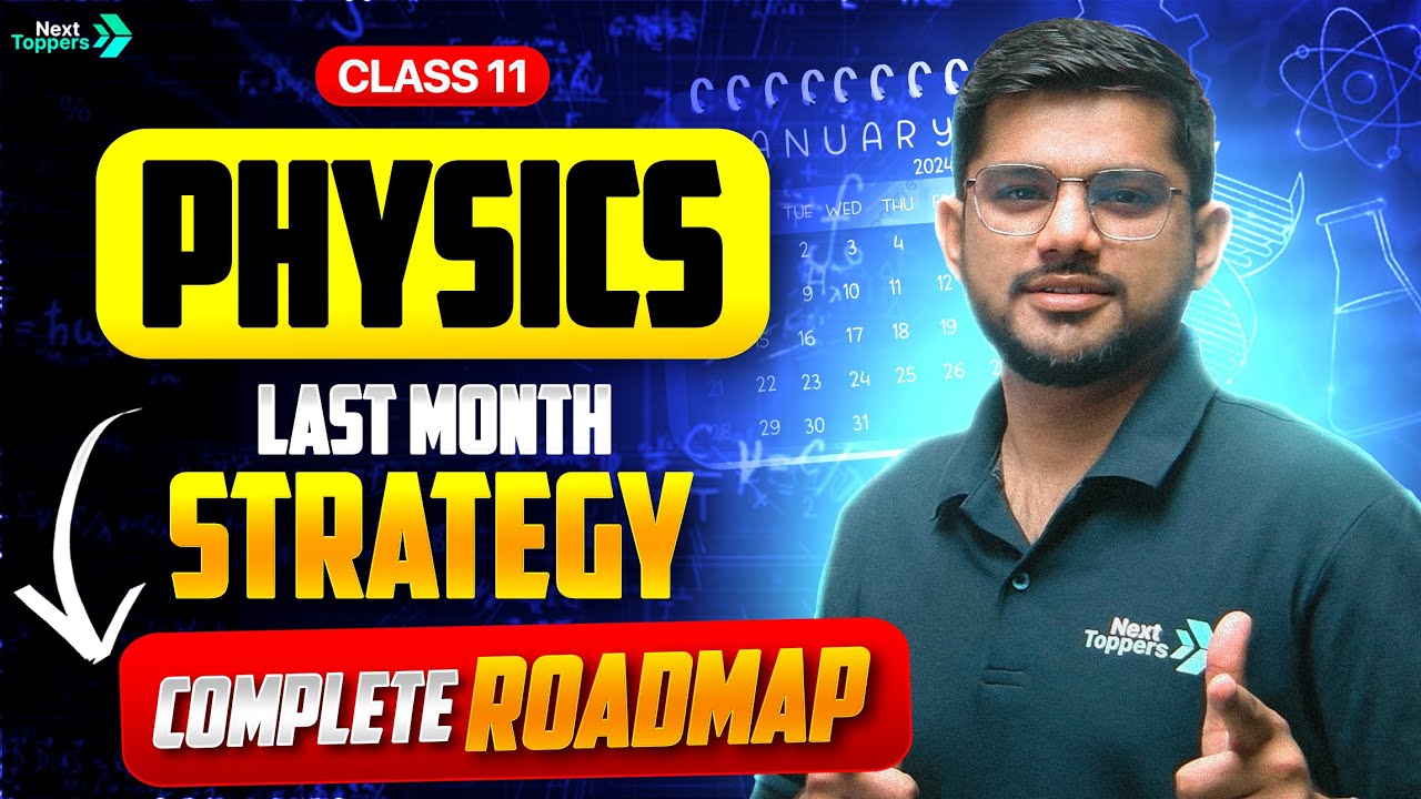 How to Complete Class 11th Physics Syllabus in Last Month🤫| Complete Roadmap🔥