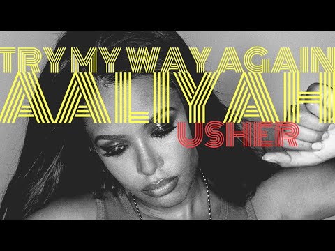 Aaliyah x Usher - Try My Way Again