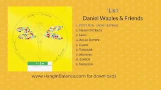 Petit Son  by Daniel Waples & Friends | Track 1 | 'Lisn Album (audio only)