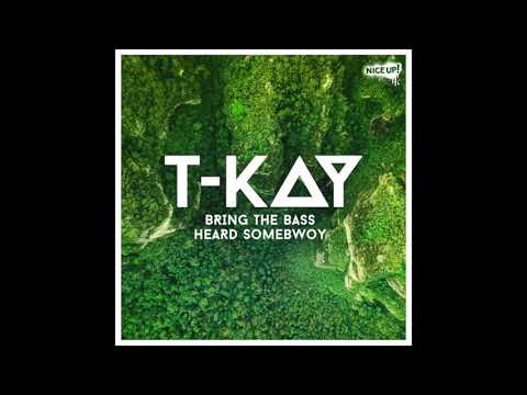 T-Kay - Bring The Bass