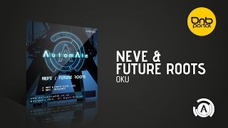 Neve & Future Roots - Oku [AutomAte]
