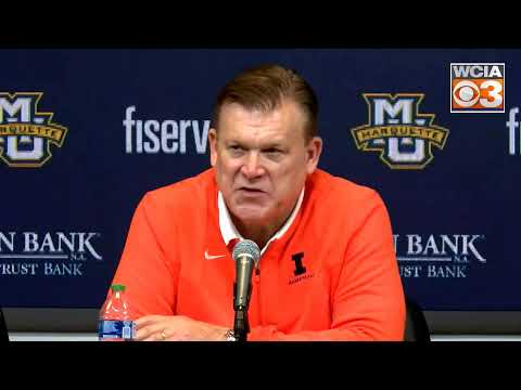 Brad Underwood Postgame Press Conference: Marquette