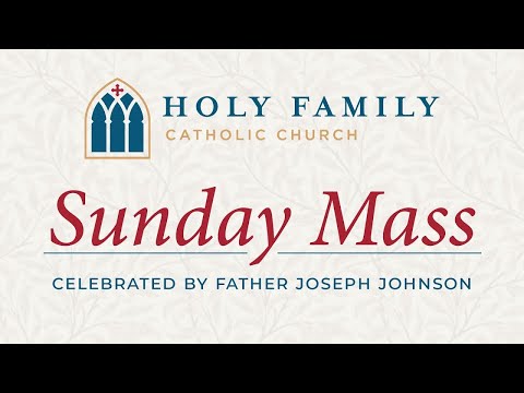 Mass of the 18th Sunday in Ordinary Time, August 2, 2020