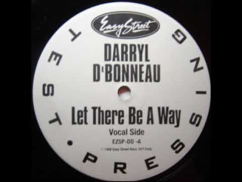 Darryl D'Bonneau ‎– Let There Be A Way (Original US Vocal Mix )