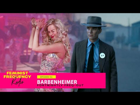 FFR Fortnightly Freqouts #2: BARBENHEIMER