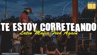 LATIN MAFIA, Fred again - Te Estoy Correteando (Letra) | ya sal de mi mente que te quiero ver
