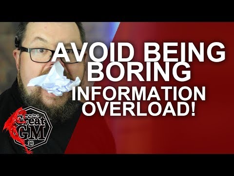 Great GM: How to Avoid Overloading your Players with Info