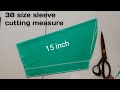 38 Size Blouse 15 Inch Sleeve Cutting Measure Easy Sew Measure By Shobha Harish