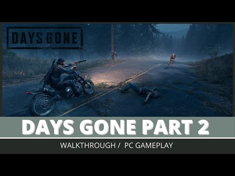 DAYS GONE Walkthrough Gameplay Part 2 PC Gameplay 60FPS 2021