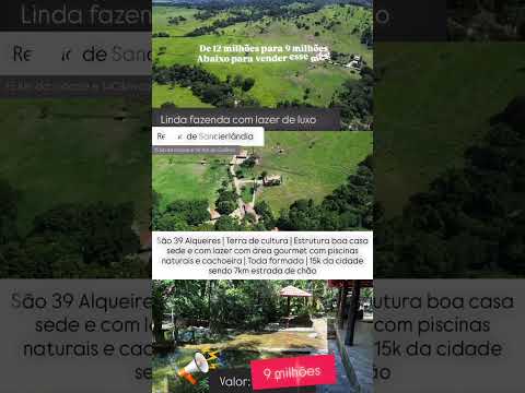 Fazenda Extra 39 Alqueires em Sanclerlândia Goiás| Saiba mais 62 99373-6407