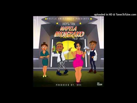 Drifta Trek - Nafela Muzako Ft.Dre (Prod.By Dre)