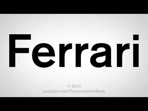 How To Pronounce Ferrari