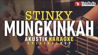 Download lagu mungkinkah - stinky (akustik karaoke) mp3