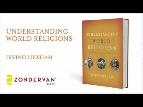 Understanding World Religions - Chapter 24, Video 2 - Irving Hexham - Textbook Plus