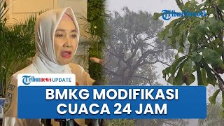 Atasi Risiko Banjir di Jabodetabek! BMKG Modifikasi Cuaca selama 24 Jam, Bisa Tekan Curah Hujan