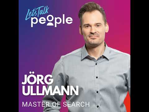 Jörg Ullmann - CEO der Master of Search GmbH | Let's talk people #15