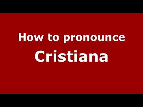How to pronounce Cristiana (Brazilian Portuguese/São Paulo, Brazil) - PronounceNames.com