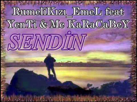 RumeliKizi_Emel feat Yenti & Mc KaRaCaBeY - Sendin