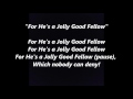 FOR HE’S A JOLLY GOOD FELLOW which/that nobody can deny words lyrics text sing along song