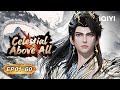 FULL God S Max Level Account Password Recovered Celestial Above All EP1 60 IQIYI Anime Asia