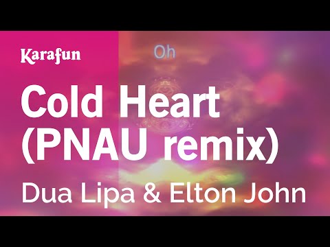 Cold Heart (PNAU remix) - Dua Lipa & Elton John | Karaoke Version | KaraFun