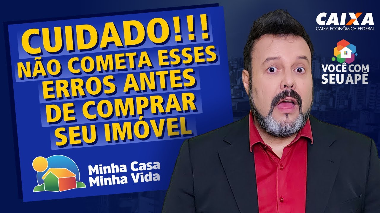 CUIDADO!!! Não Cometa Esses Erros Antes de Comprar Seu Imóvel. Programa Minha Casa Minha Vida.
