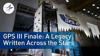 GPS III: A Legacy Written Across the Stars