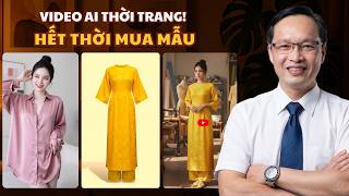 Đừng Mua Mẫu Nữa! Hướng Dẫn Làm Video Affiliate Thời Trang Bằng AI Cực Dễ