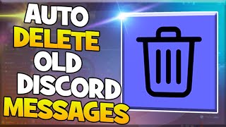 How to AUTOMATICALLY Delete Selected Discord Messages