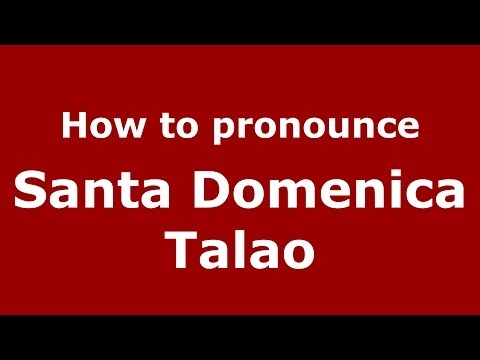 How to pronounce Santa Domenica Talao (Italian/Italy) - PronounceNames.com