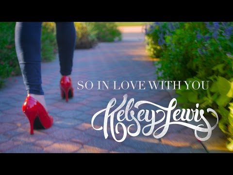 So In Love With You | Kelsey Lewis (Official Lyric Video)