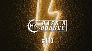 HBz - Bass &amp; Bounce Mix #110