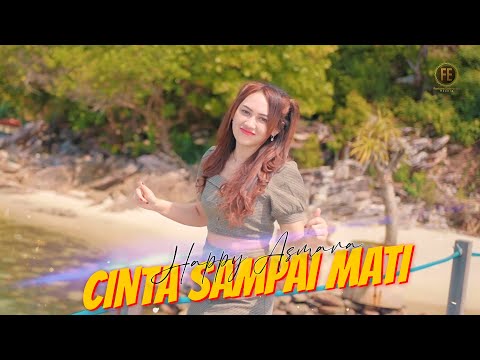 HAPPY ASMARA - CINTA SAMPAI MATI ( Official Music Video ) | Dengarkanlah di sepanjang malam aku