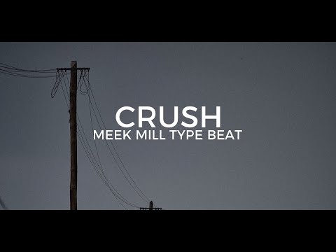 Meek Mill type beat "Crush" || Free Type Beat 2018