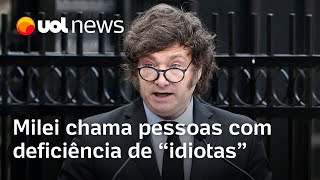 Milei ofende pessoas que recebem pensão por invalidez e diz que são "idiotas" e "débil mentais"