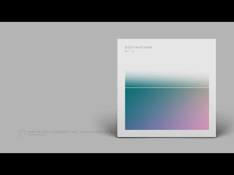 [PITCH29] Martyn Päsch | Revenänt (MX) - Destinations. EP 16 [EP Video]