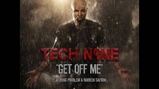 6. Get Off Me by Tech N9ne ft. Problem &amp; Darrein Safron