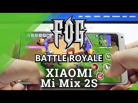 Test Game FOG Battle Royale on XIAOMI Mi Mix 2S | Snapdragon 845 | 8GB RAM | Gameplay - FPS Check