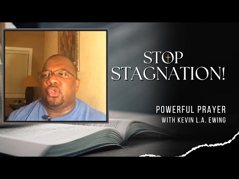 POWERFUL PRAYER to STOP STAGNATION & Break the Curse of Backwardness | Kevin L.A. Ewing