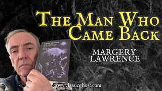 The Man Who Came Back by Margery Lawrence read by the real Tony Walker #audiobook