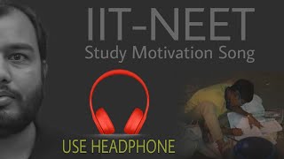 Study Motivation Song For All JEE/NEET Aspirants P