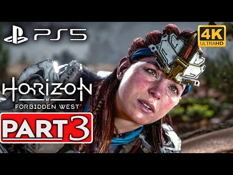 HORIZON FORBIDDEN WEST PS5 Gameplay Walkthrough Part 3 [4K 60FPS] - No Commentary (FULL GAME)