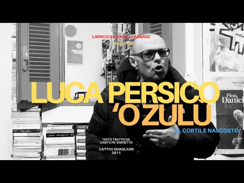 Luca Persico 'O Zulù al "Cortile Nascosto" di Napoli
