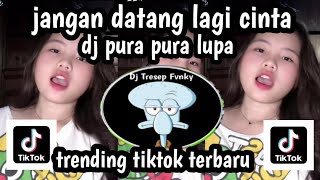 Download lagu DJ JANGAN DATANG LAGI CINTA II DJ PURA PURA CINTA SOUND TRENDING TIKTOK TERBARU mp3