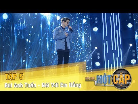 Trời Sinh Một Cặp mùa 2 Tập 5 | Bùi Anh Tuấn - Nói với em rằng | VTV3