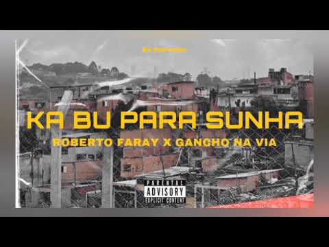 Roberto Faray Ft Gancho Na Via__Ka Bu Para Sunha_[Bandz Studio]