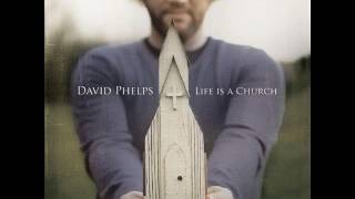 David Phelps - Life is a Church (Album)