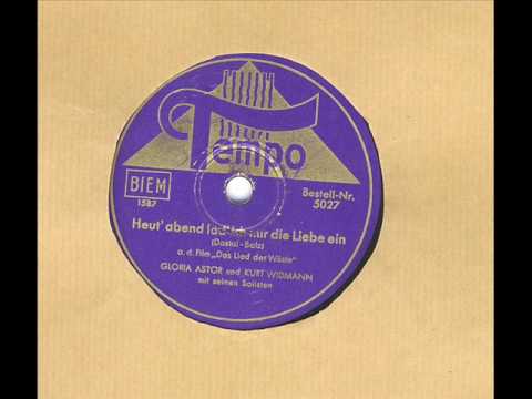 GLORIA ASTOR/Kurt Widmann  - Heut Abend lad ich mir die Liebe ein (Leander)