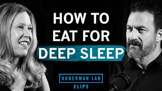 Best Diet & Time to Eat for Increasing Deep Sleep | Dr. Marie-Pierre St-Onge & Dr. Andrew Huberman